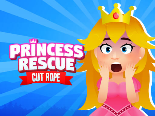 Princess Rescue Cut Rope