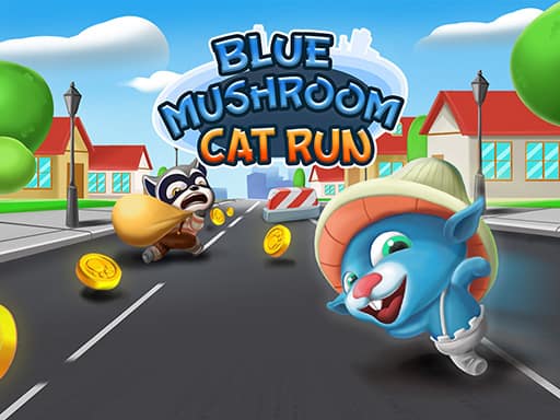 Blue Mushroom Cat Run